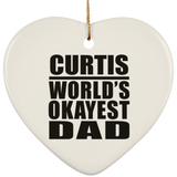 Curtis World's Okayest Dad - Heart Ornament