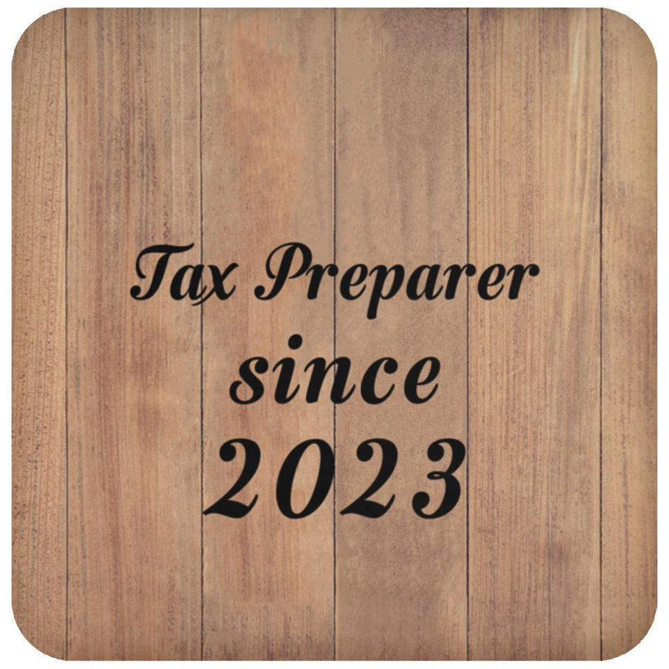 Tax Preparer Since 2023 - Drink Coaster C