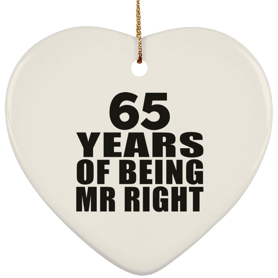 65th Anniversary 65 Years Of Being Mr Right - Heart Ornament