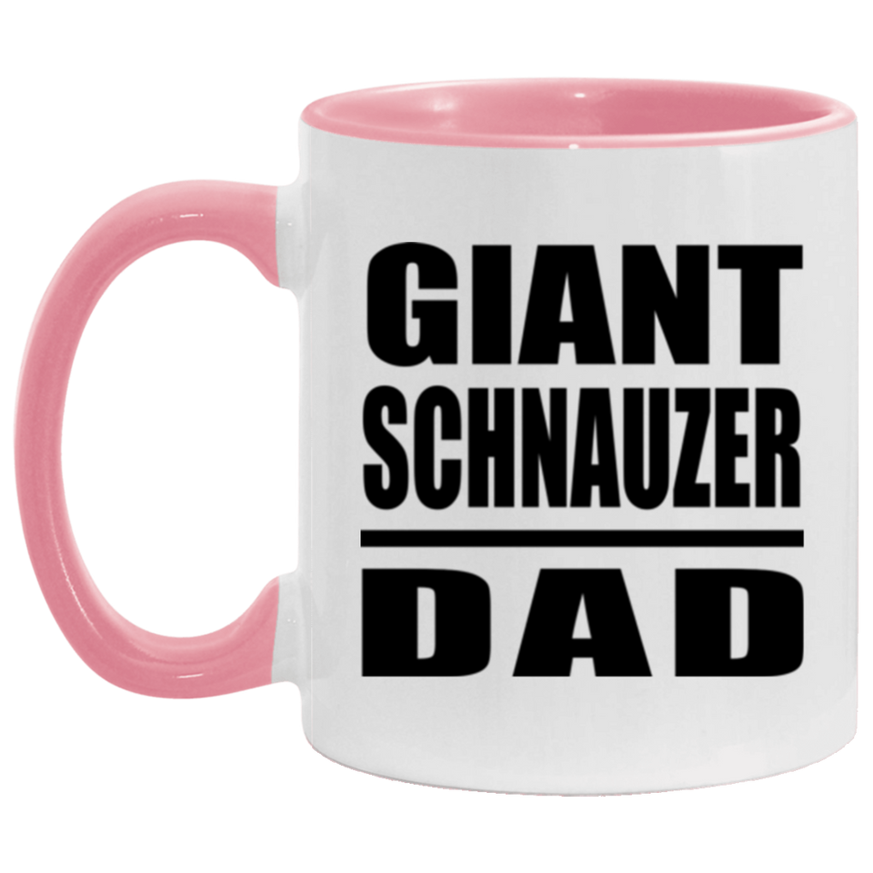 Giant Schnauzer Dad - 11oz Accent Mug Pink