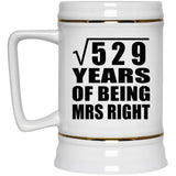 23rd Anniversary Square Root of 529 Years of Being Mrs Right - Beer Stein