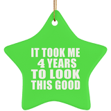 4th Birthday Took Me 4 Years To Look This Good - Star Ornament