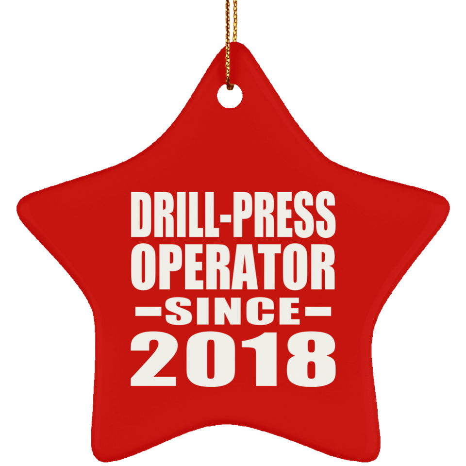 Drill-Press Operator Since 2018 - Star Ornament