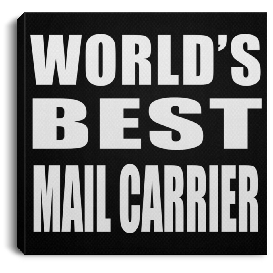 World's Best Mail Carrier - Canvas Square