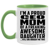 Proud CEO Mom Of Awesome Daughter - 11oz Accent Mug Green