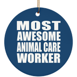 Most Awesome Animal Care Worker - Circle Ornament