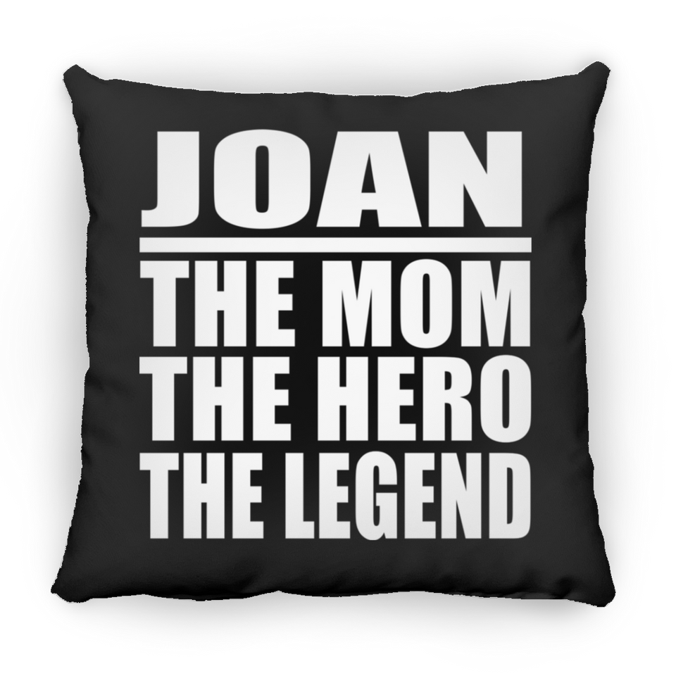 Joan The Mom The Hero The Legend - Throw Pillow Black