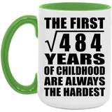 22nd Birthday Square Root of 484 Years of Childhood - 15oz Accent Mug Green