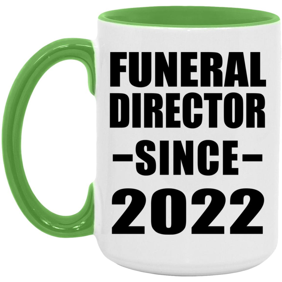 Funeral Director Since 2022 - 15oz Accent Mug Green