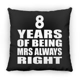 8th Anniversary 8 Years of Being Mrs Always Right - Throw Pillow Black