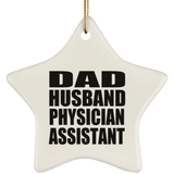 Dad Husband Physician Assistant - Star Ornament