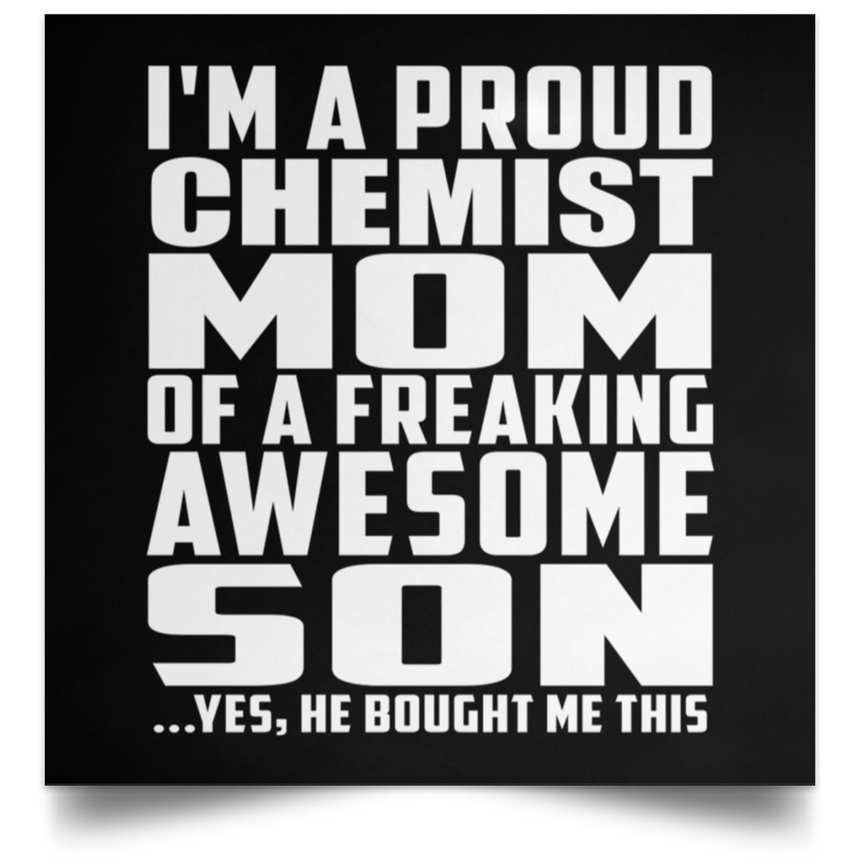 Proud Chemist Mom Of Awesome Son - Poster Square