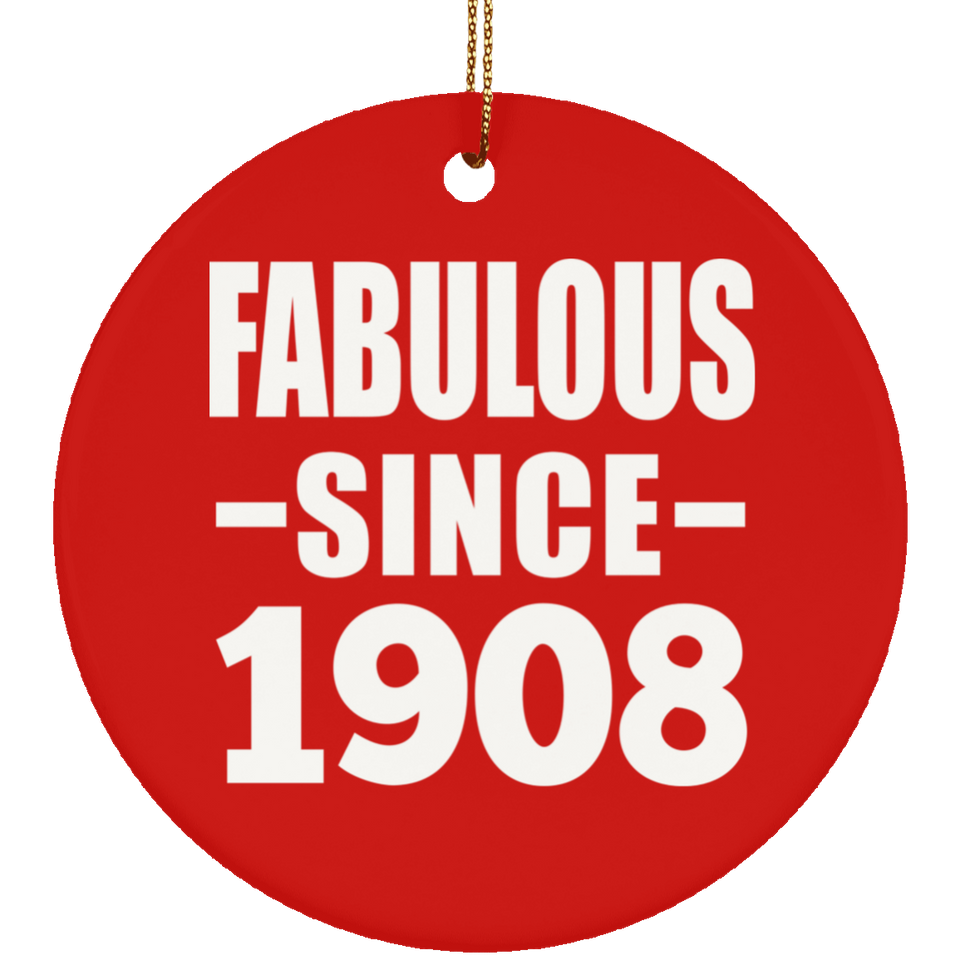 116th Birthday Fabulous Since 1908 - Circle Ornament