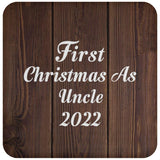 First Christmas As Uncle 2022 - Drink Coaster D