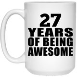 27th Birthday 27 Years Of Being Awesome - 15 Oz Coffee Mug