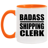 Badass Shipping Clerk - 11oz Accent Mug Orange