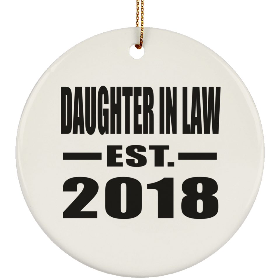 Daughter In Law Established EST. 2018 - Circle Ornament