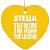 Stella The Mom The Hero The Legend - Heart Ornament
