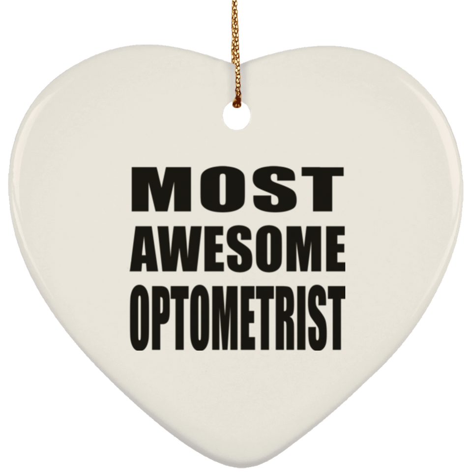 Most Awesome Optometrist - Heart Ornament