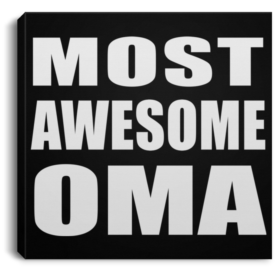 Most Awesome Oma - Canvas Square