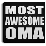 Most Awesome Oma - Canvas Square