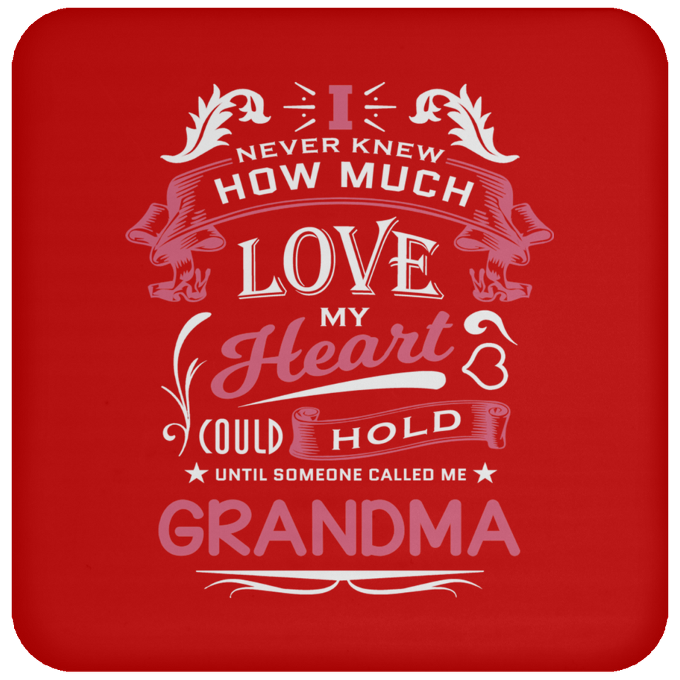 How Much Love Could Hold Until Called Me Grandma - Drink Coaster