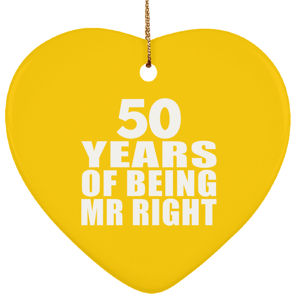 50th Anniversary 50 Years Of Being Mr Right - Heart Ornament