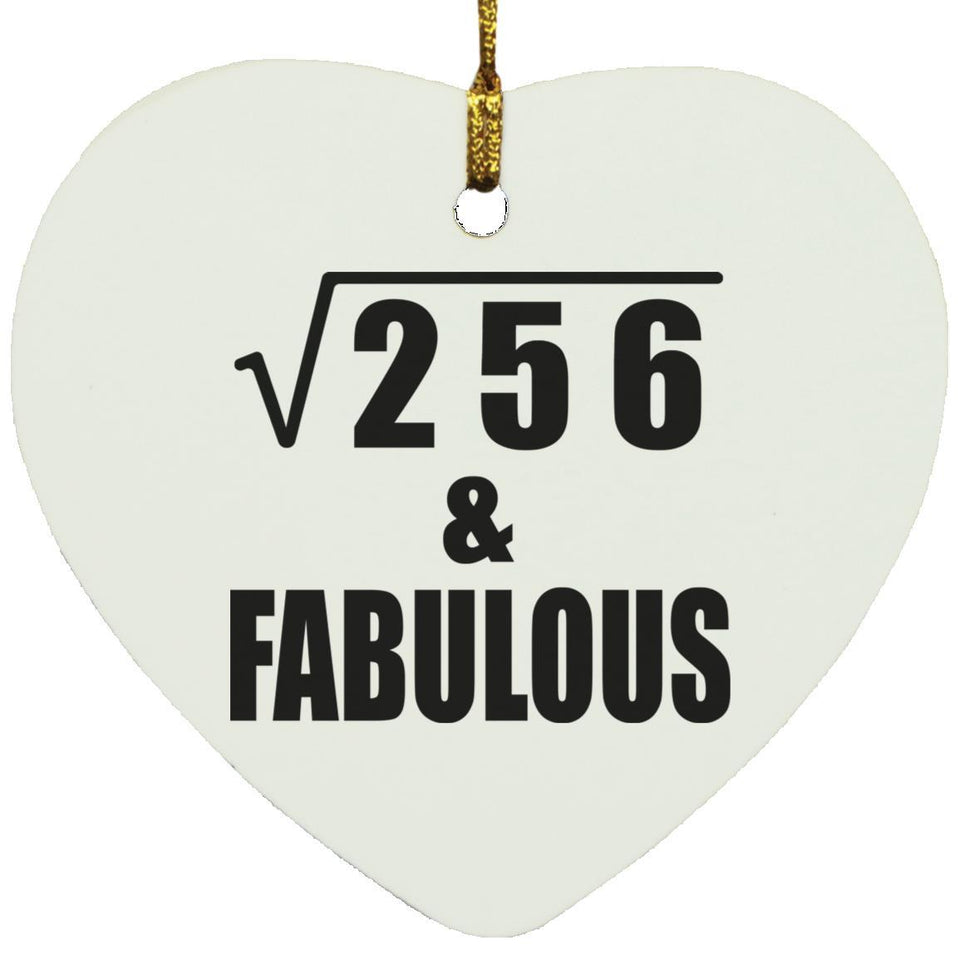 16th Birthday Square Root of 256 & Fabulous - Heart Ornament