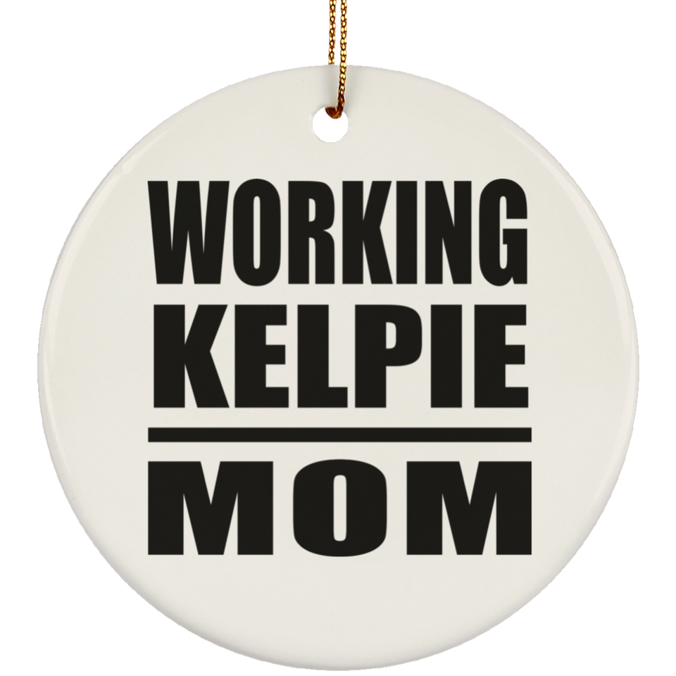 Working Kelpie Mom - Circle Ornament