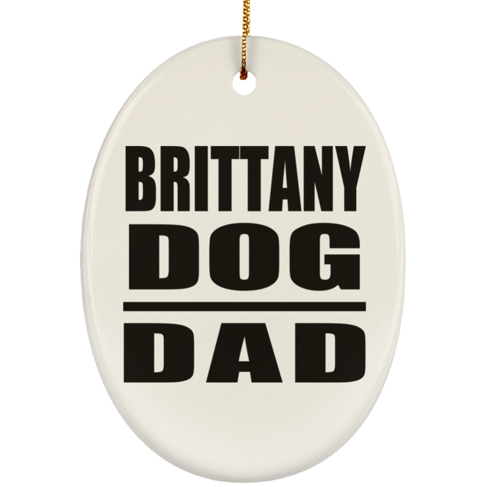 Brittany Dog Dad - Oval Ornament