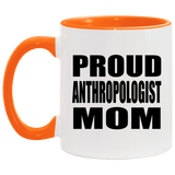Proud Anthropologist Mom - 11oz Accent Mug Orange
