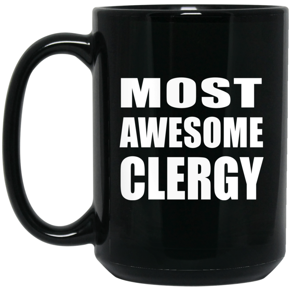 Most Awesome Clergy - 15 Oz Coffee Mug Black
