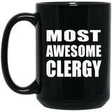 Most Awesome Clergy - 15 Oz Coffee Mug Black