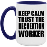 Keep Calm and Trust The Recreation Worker - 15oz Accent Mug Purple