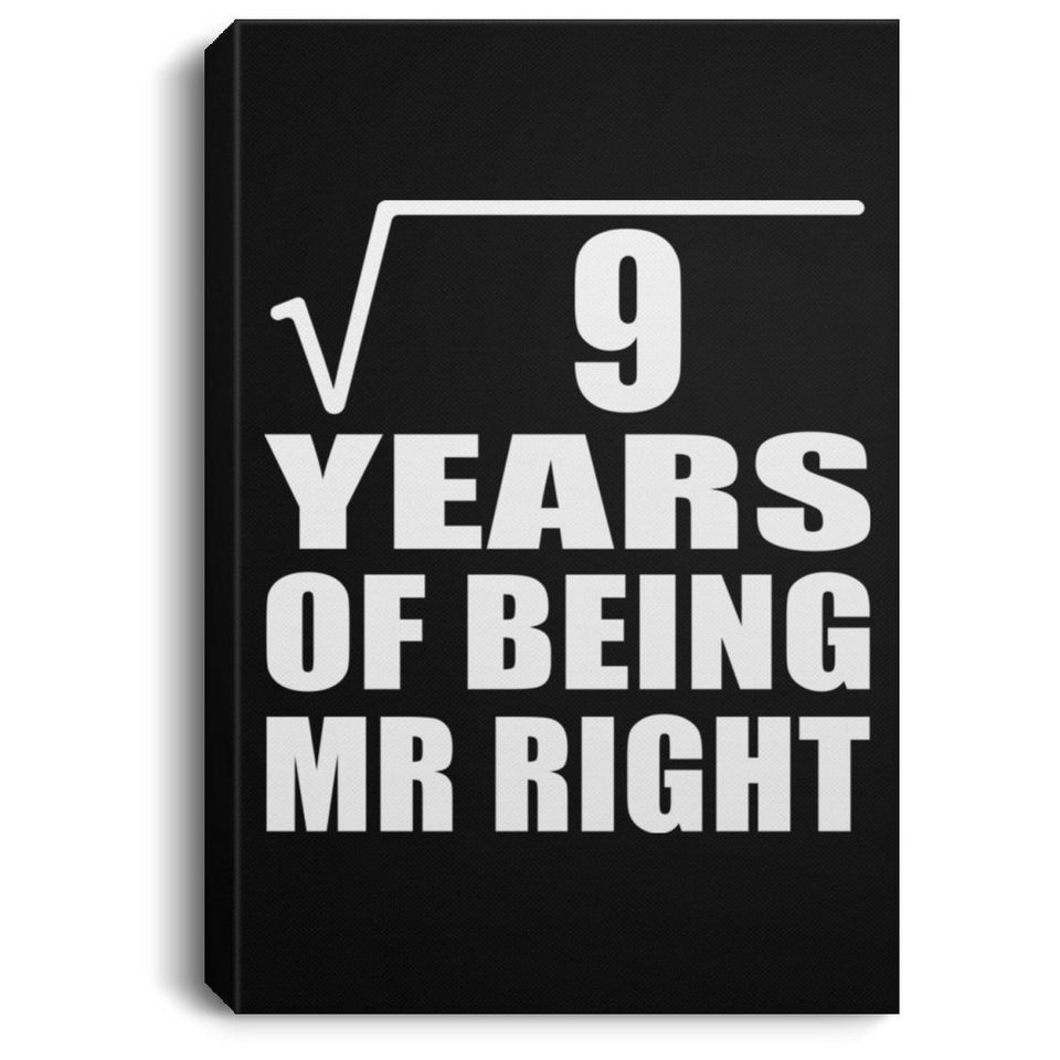 3rd Anniversary Square Root of 9 Years of Being Mr Right - Canvas Portrait