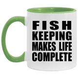 Fish Keeping Makes Life Complete - 11oz Accent Mug Green