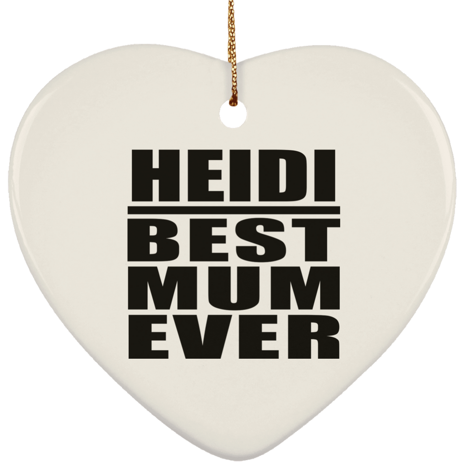 Heidi Best Mum Ever - Heart Ornament