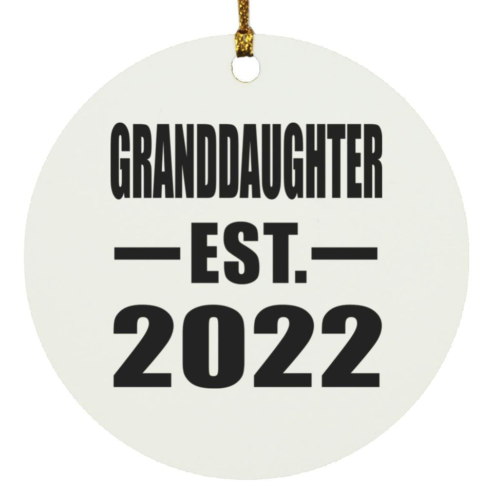 Granddaughter Established EST. 2022 - Circle Ornament