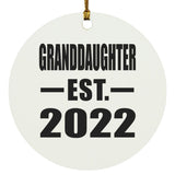 Granddaughter Established EST. 2022 - Circle Ornament