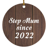 Step Mum Since 2022 - Circle Ornament D