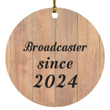 Broadcaster Since 2024 - Circle Ornament C