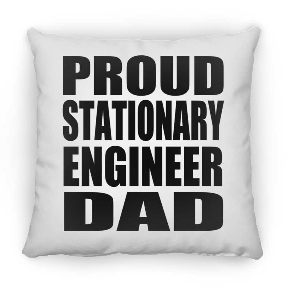 Proud Stationary Engineer Dad - Throw Pillow