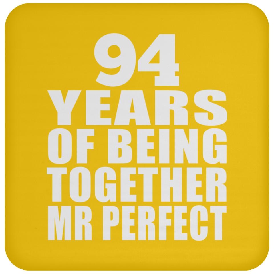 94th Anniversary 94 Years Of Being Mr Perfect - Drink Coaster