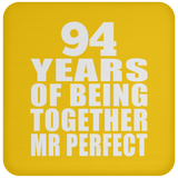 94th Anniversary 94 Years Of Being Mr Perfect - Drink Coaster