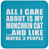 All I Care About Is My Munchkin Cat - Drink Coaster