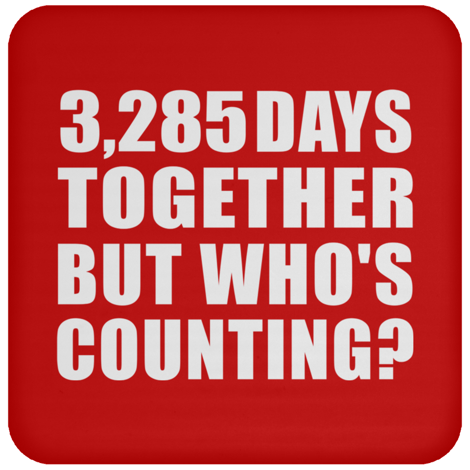 9th Anniversary 3,285 Days Together But Who's Counting - Drink Coaster