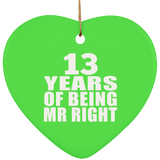 13th Anniversary 13 Years Of Being Mr Right - Heart Ornament