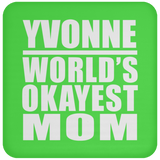 Yvonne World's Okayest Mom - Drink Coaster