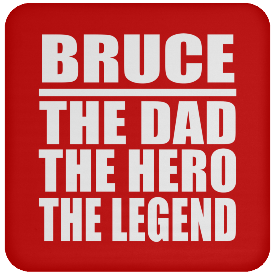 Bruce The Dad The Hero The Legend - Drink Coaster