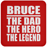 Bruce The Dad The Hero The Legend - Drink Coaster